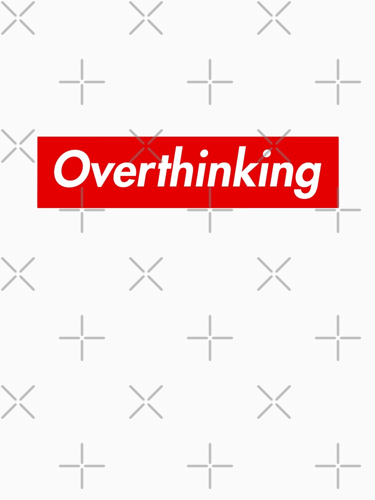 Overthinking by Alexisnk
