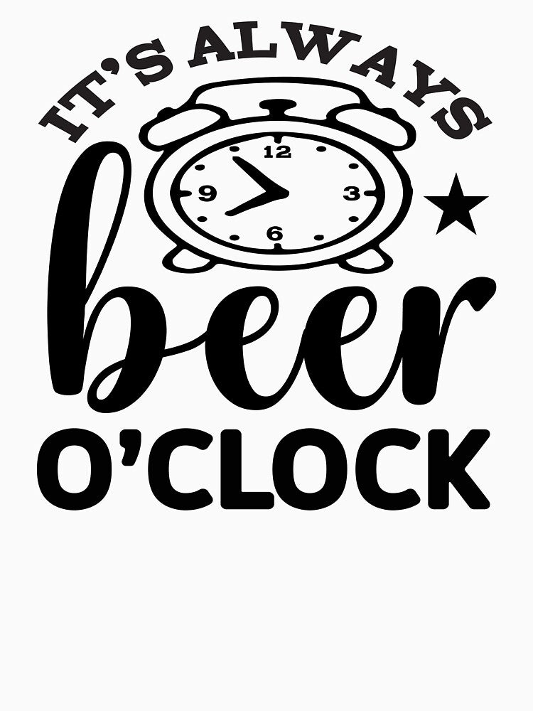 It’s Always Beer O’Clock by ArtHavenDesign