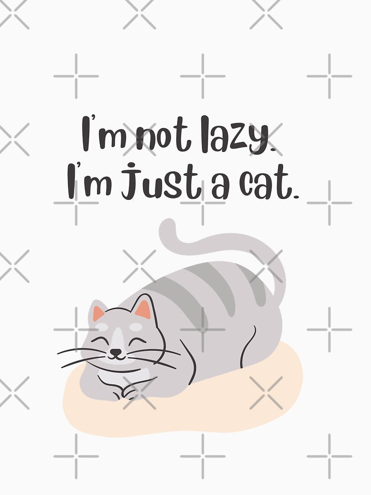 I'm not lazy I'm just a cat by Zeetube