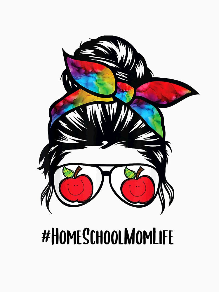 Messy Bun Life of a Homeschool Mom Mother's Day Super Mom by PassionPara