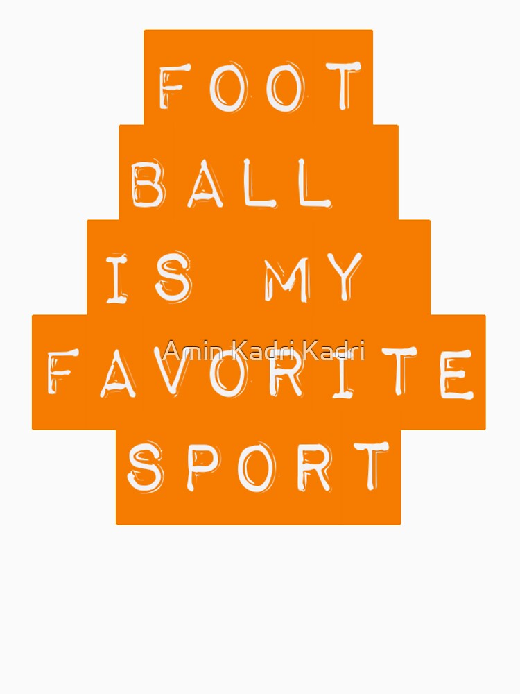 Football Is My Favorite Sport by Mohamed Amine Kadri