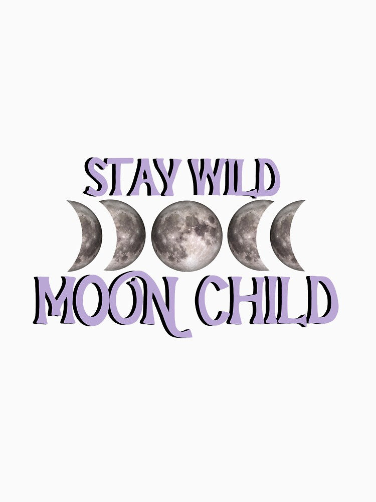 Stay wild moon child by Darshana Bhandari