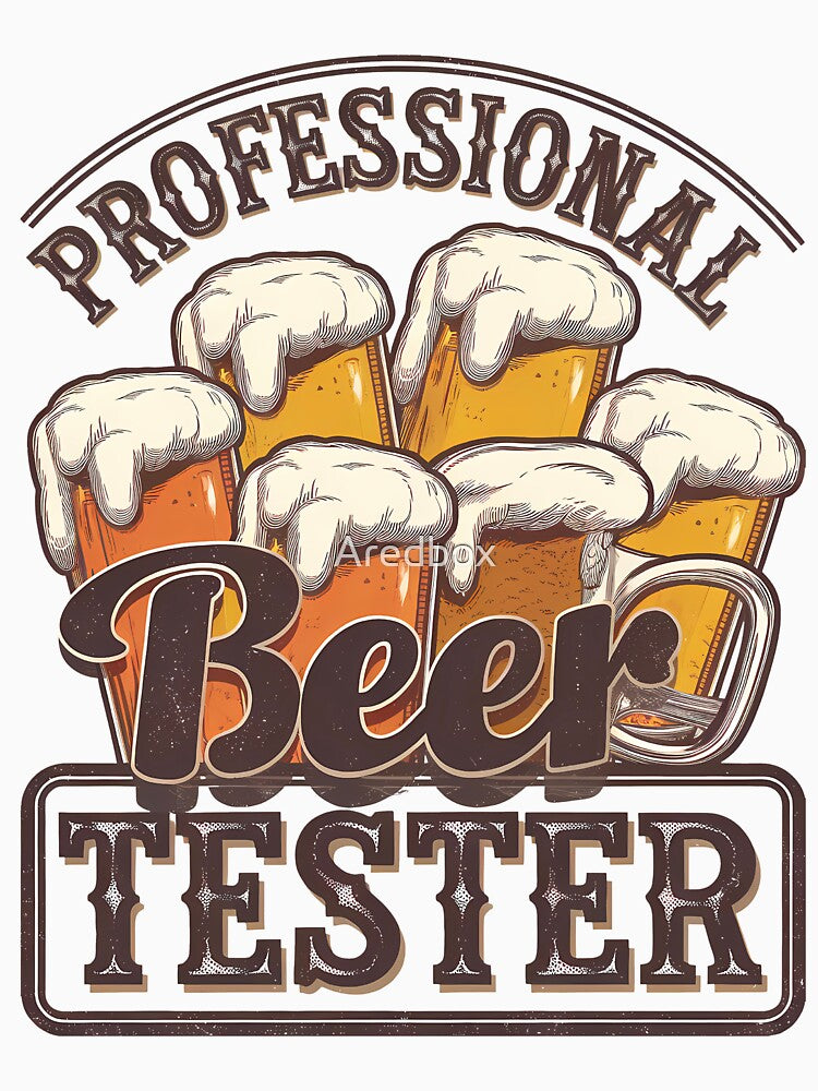 Professional Beer Tester - Funny Beer Lover Design by Aredbox