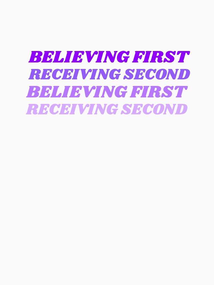 Believing First, Receiving Second by MANIFESTQWEEN