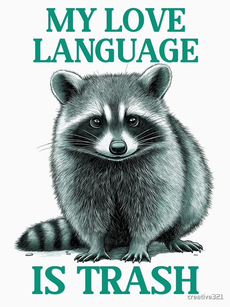 Trashy Raccoon Meme Love Language by creative321