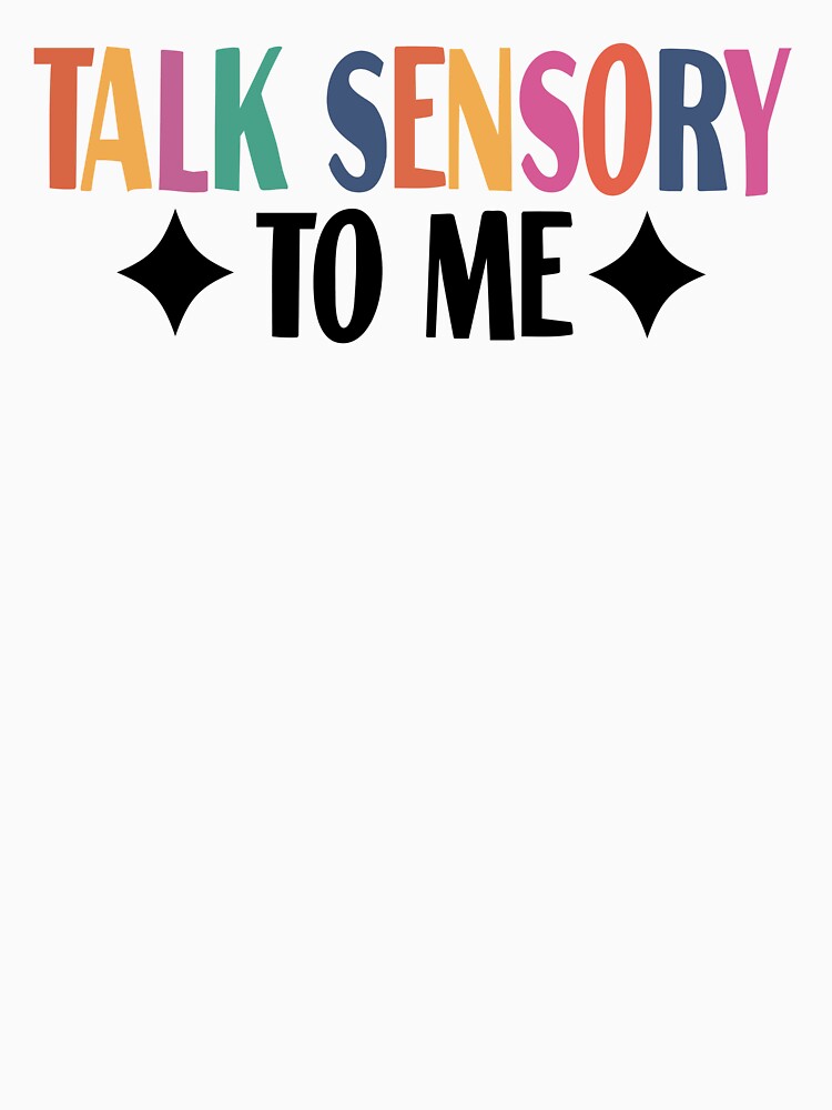 Talk Sensory To Me For Occupational, Funny Occupational therapy by GiftDiscounts