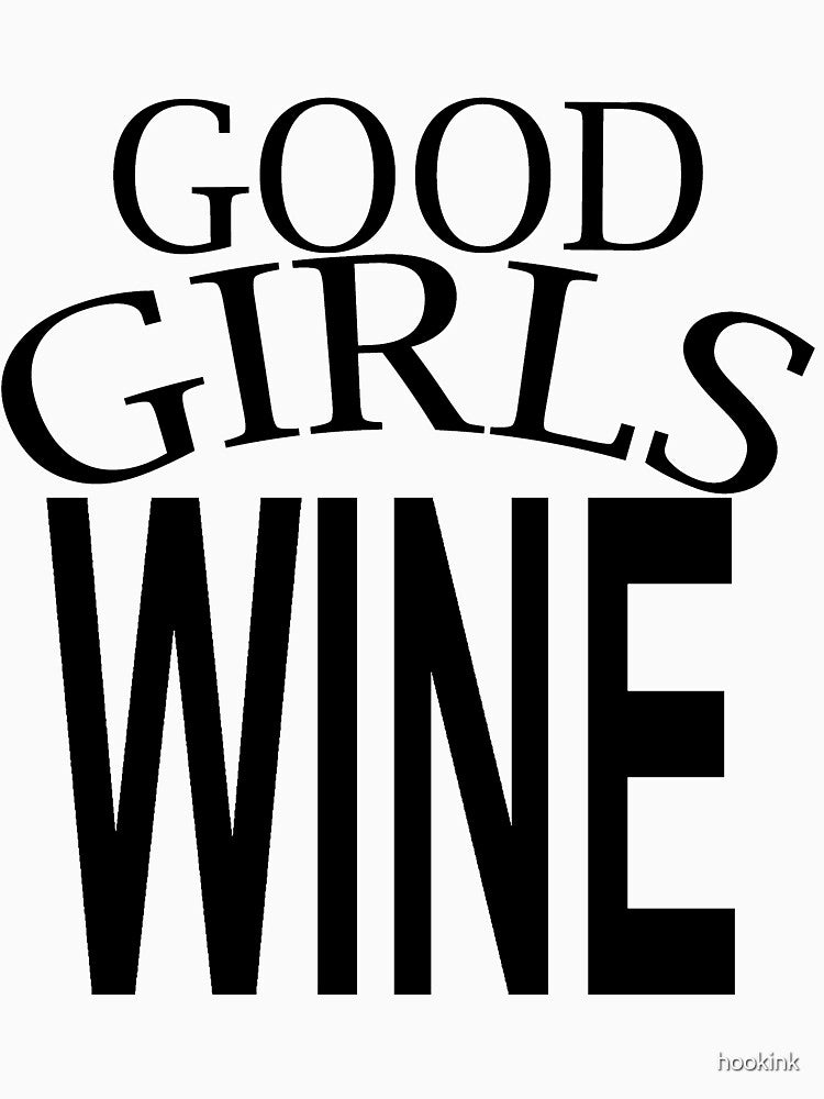 GOOD GIRLS WINE by hookink