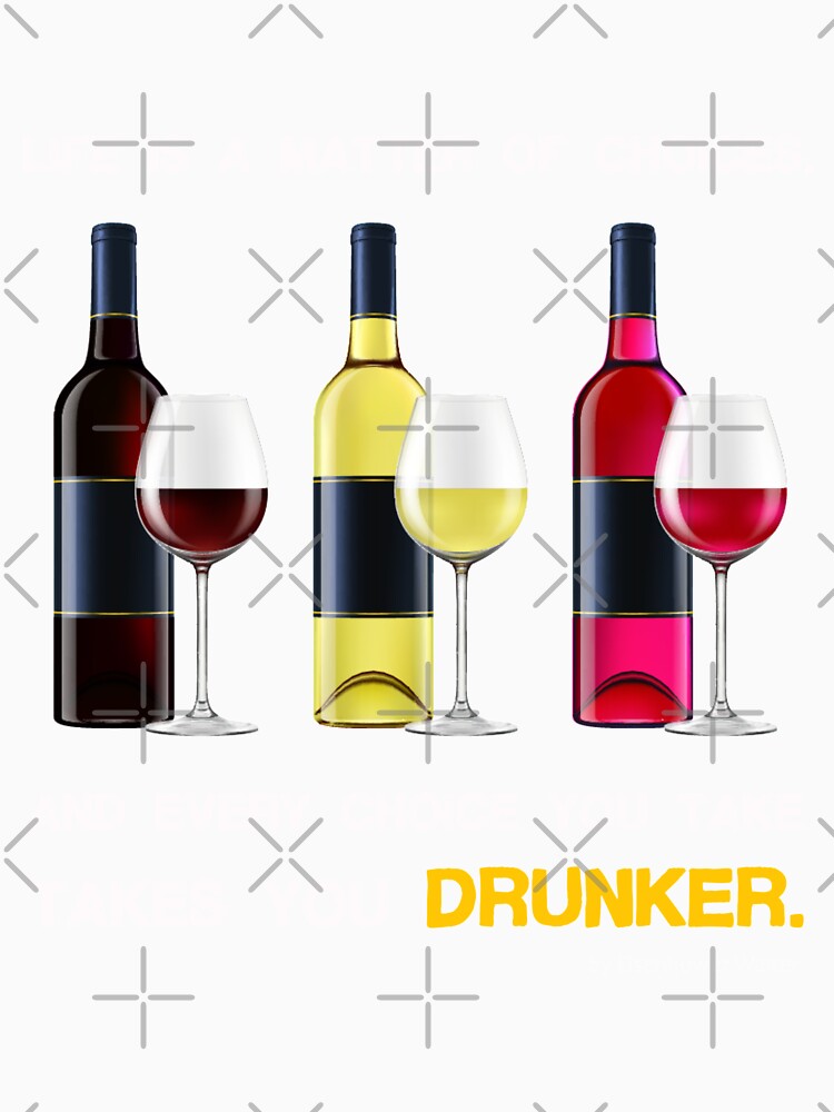 Life is a matter of choices, and every choice you take takes you...wine by pannolinno