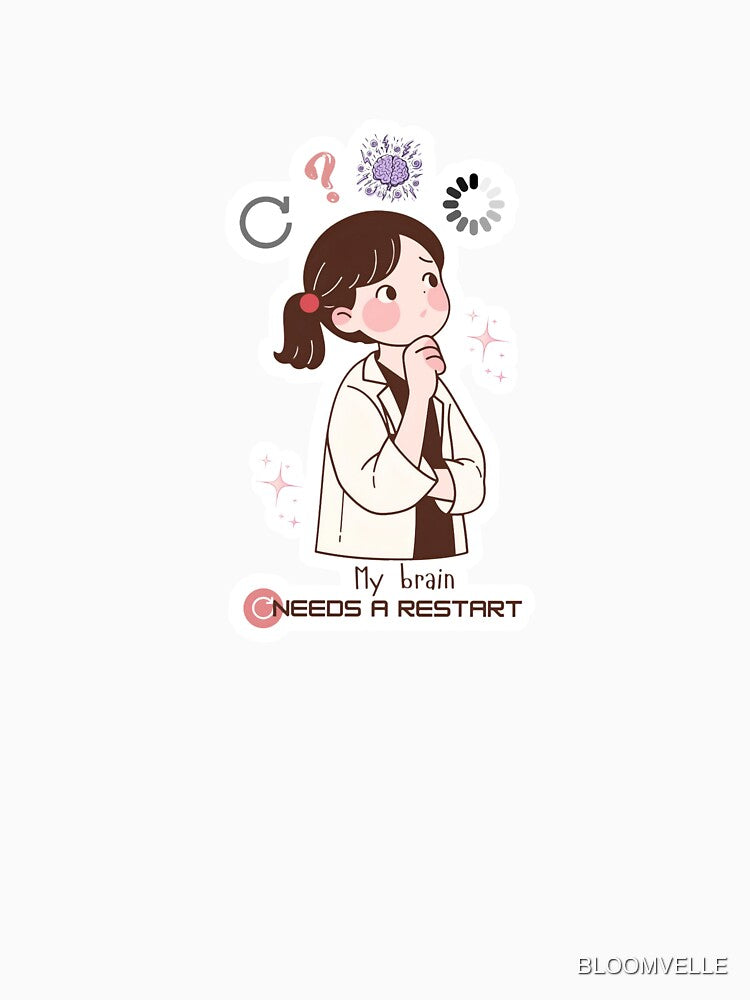 My Brain Needs a Restart | Funny Overthinking Sticker by BLOOMVELLE