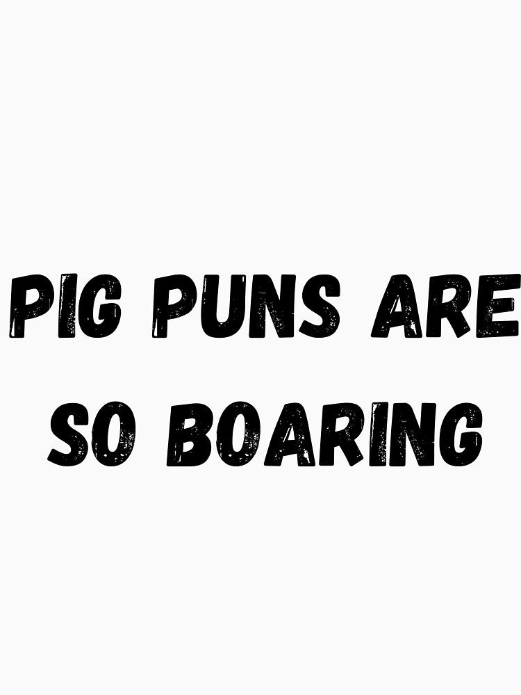 Pig puns are boaring... Bad dad joke by glooop