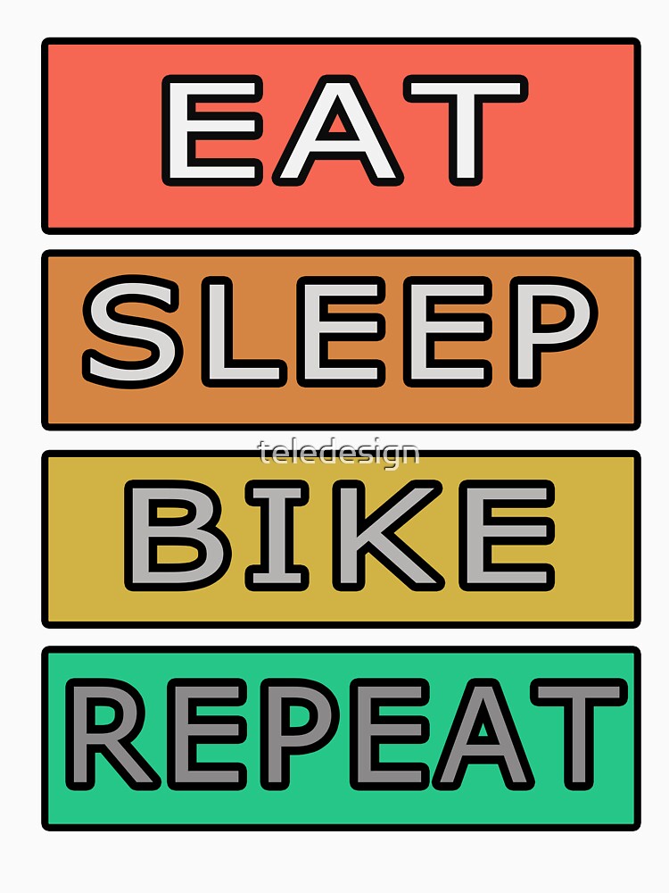 Eat Sleep Bike Repeat RETRO by teledesign