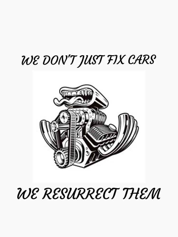 We Resurrect Cars Mechanic by FunTeeGraphics1