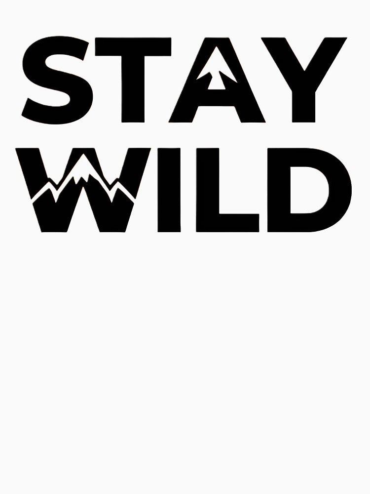 Stay Wild Mountain Typography Minimalist Adventure Tee by CryptoCactus