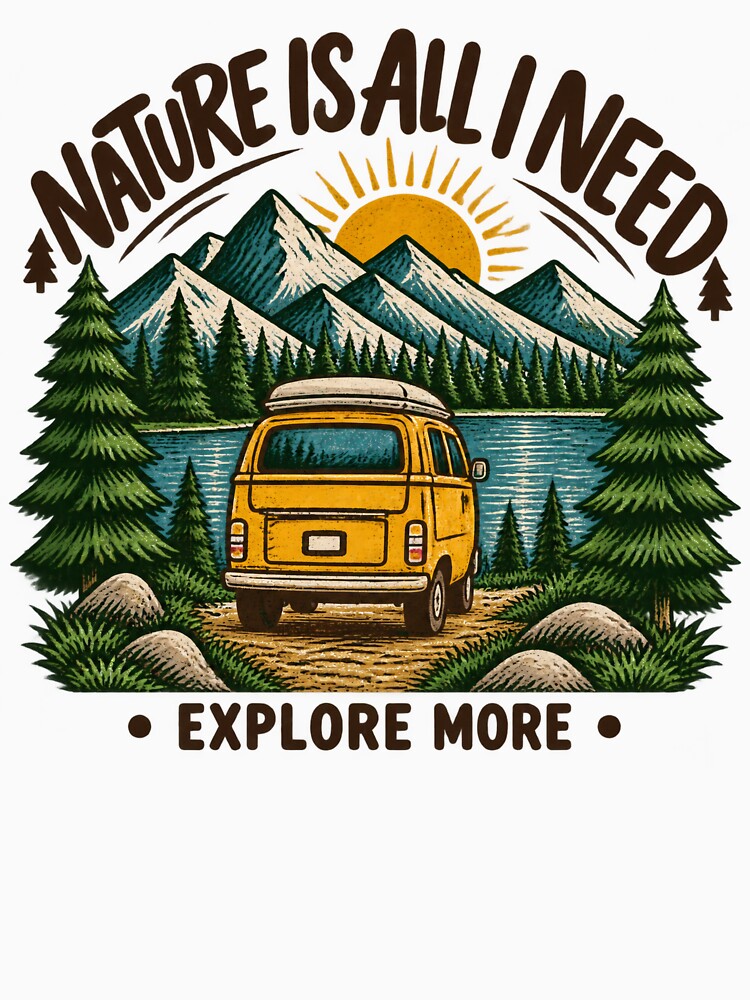 Nature Is All I Need Camper Van Mountain Adventure by teemsa
