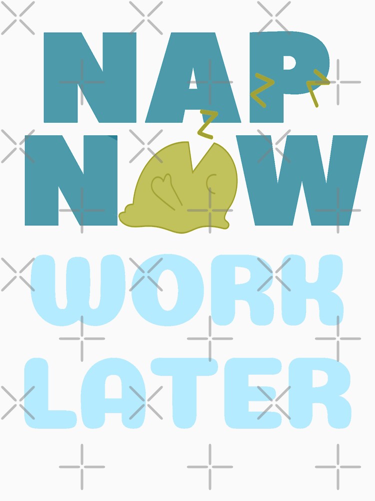 Nap now Work later by Chaos-Touch