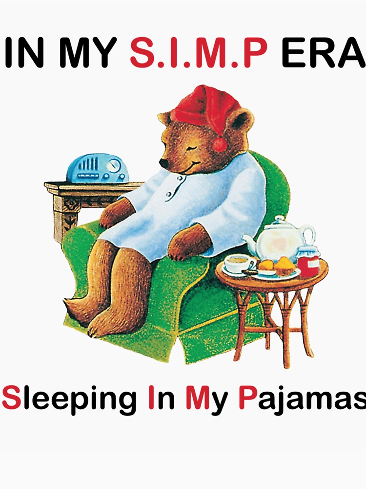 In My Simp Era Sleeping In My Pajamas by VicAlvarez