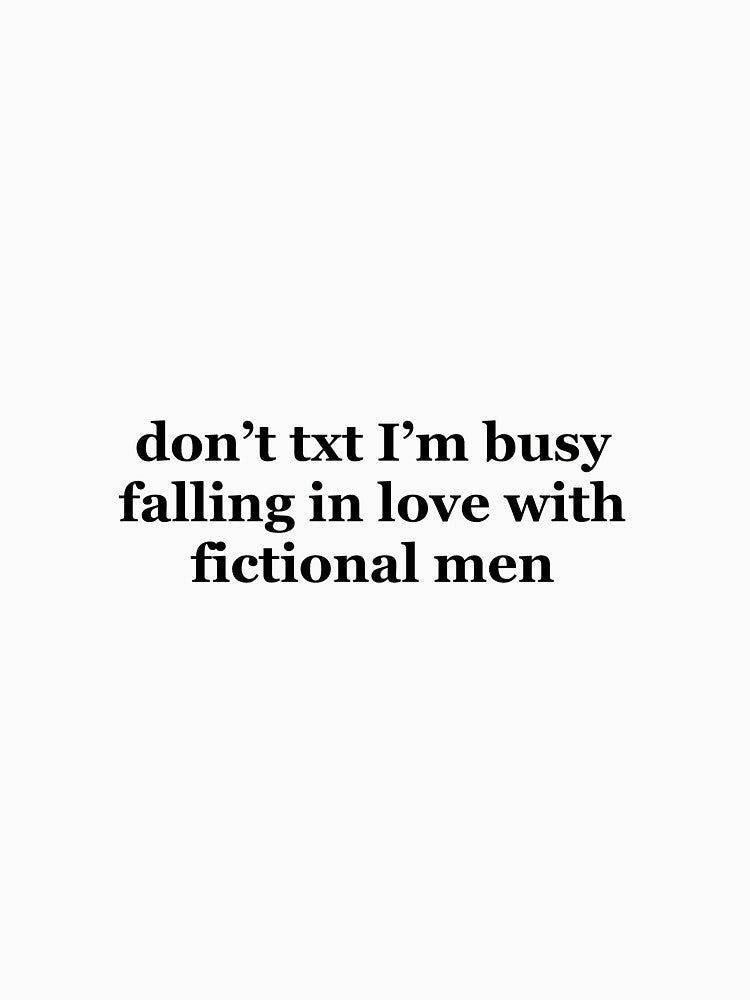 don't txt falling in love with fictional men by Isabella Kate