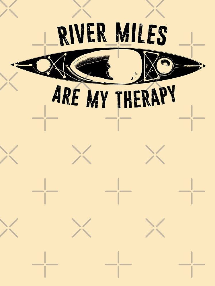 River Miles Are My Therapy Kayaking by Esskay Designs