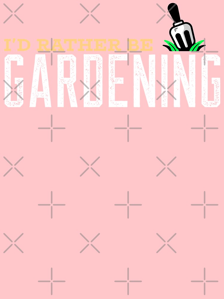 I'd Rather Be Gardening by S-H-Designs