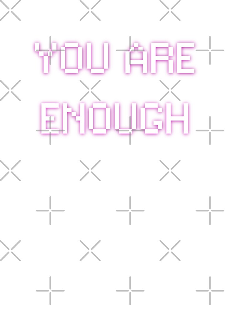 You Are Enough by ArtBySymone