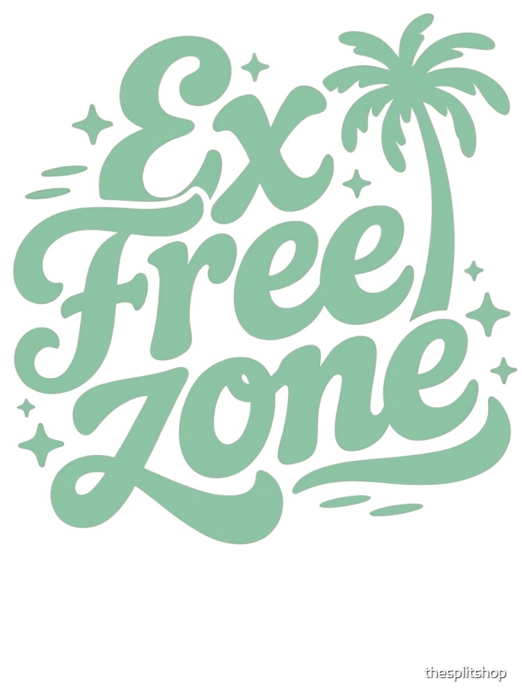 Ex Free Zone Retro Typography, No Ex Energy, Breakup Glow Up, Toxic Free Era by thesplitshop