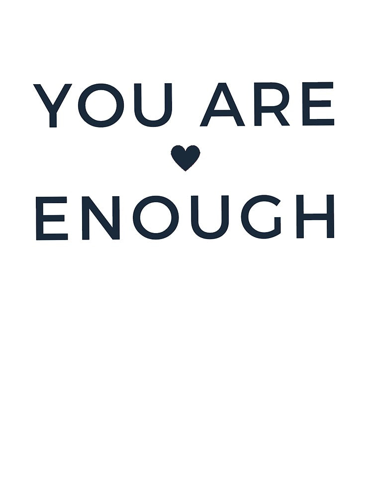 You are enough by Omaren Designs