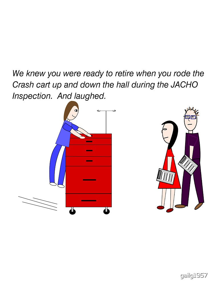 Retired Nurse Crash Cart Humor by gailg1957