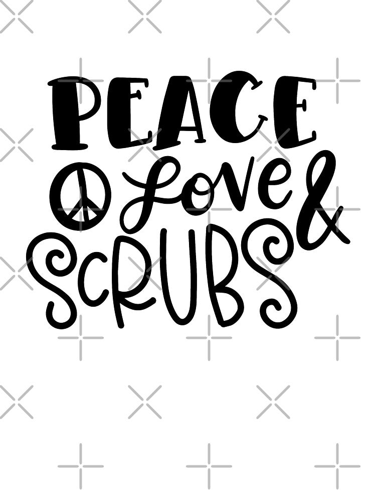 Peace Love and Scrubs by Miaramar