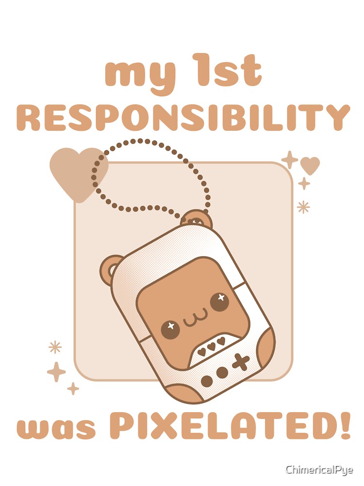my 1st Responsibility was Pixelated! Bear 90s Tamagotchi Gamer by ChimericalPye
