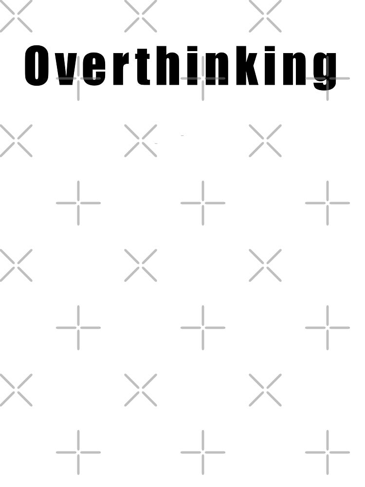 Overthinking by Hiross
