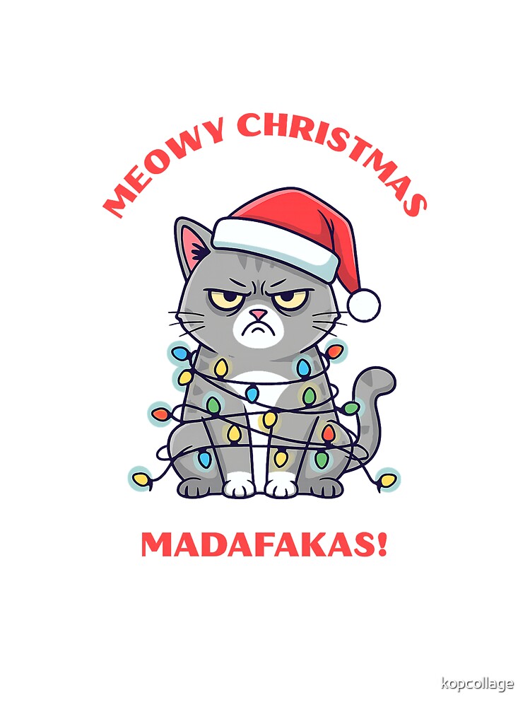 Funny Grumpy Cat Christmas | Meowy Christmas Madafakas Design by kopcollage