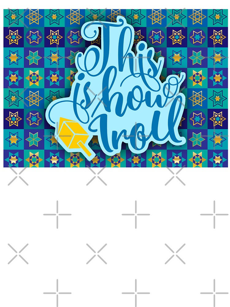 This Is How I Roll Dreidel Star Of David All Over Print Blue Gold Happy Hanukkah by Sunny Collections