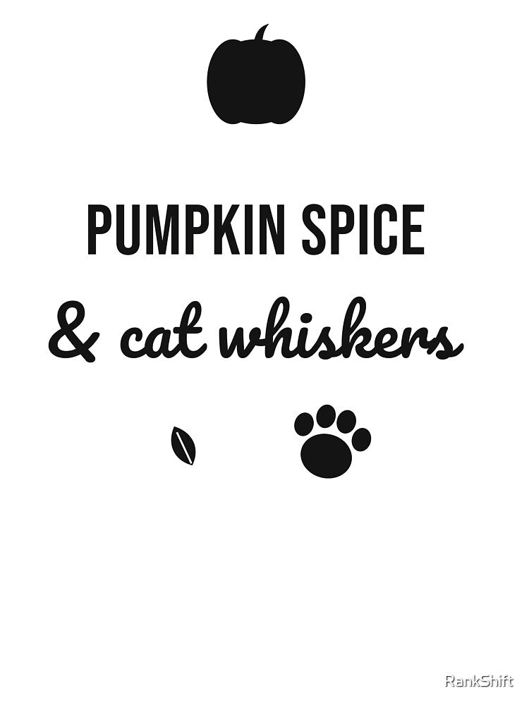 Pumpkin Spice and Cat Whiskers - Fall Cat Shirt by RankShift