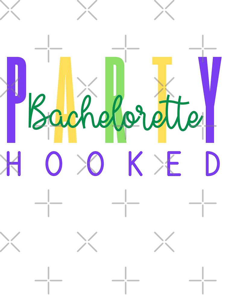 Bachelorette Party Hooked (NOLA) by Whackadoodletee