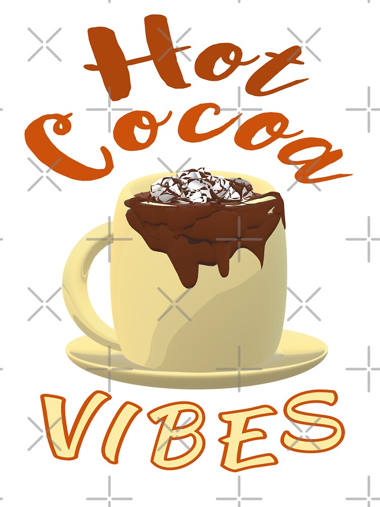 Hot Cocoa Vibes. Mug of Hot Cocoa with Marshmallows and Chocolate Drizzles. (Cream Letters - White Background) by ArtByLM
