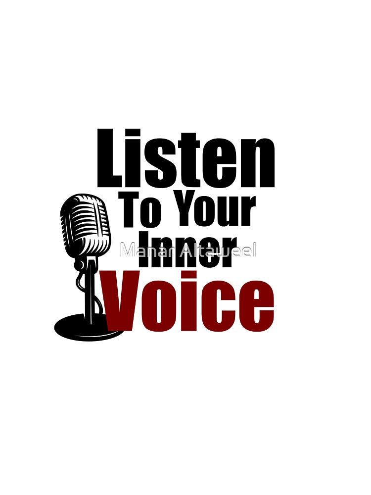 Listen to your inner voice by Manar Altaweel