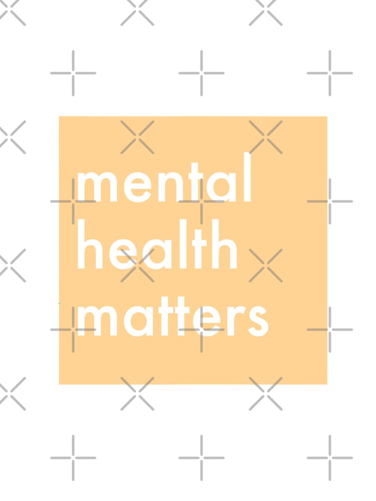 MENTAL HEALTH MATTERS by weloveart