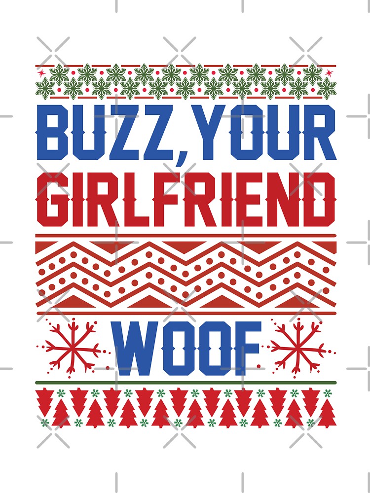 Buzz,your girlfriend woof!  ugly Christmas sweater holiday design by Dominika Farkašová