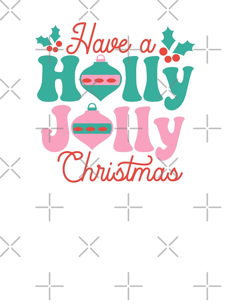 Have A Holly Jolly Christmas by Beautifully Planned