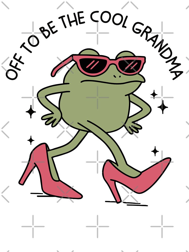 Off to Be the Cool Grandma Funny Frog Meme Gift, Grandparent Humor, Frog Lover Grandma Shirt, Quirky Meme Grandma Design, Funny Granny Apparel by gunaone-design