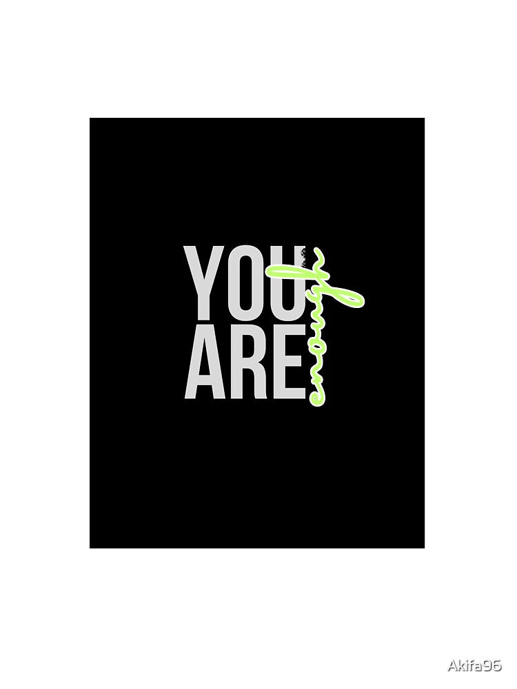 You are enough by Akifa96
