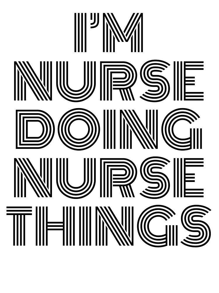 I'm Nurse Doing Nurse Things Vintage Quote by SVPOD