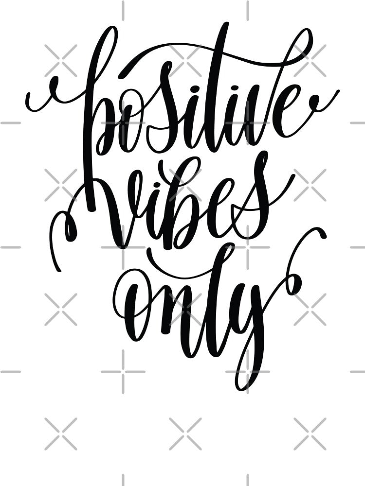 Positive Vibes Only Inspirational Quotes by ProjectX23
