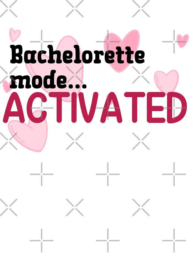 Bachelorette Mode Activated (Nantucket) by Whackadoodletee