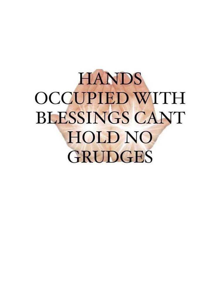Hands Occupied with Blessings Can't Hold No Grudges Sticker <3 by lolalacavaaa