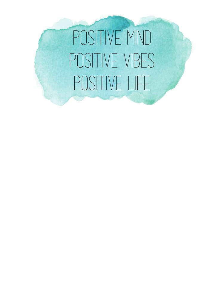 positive mind. positive vibes. positive life. by Sticker-Shoppee
