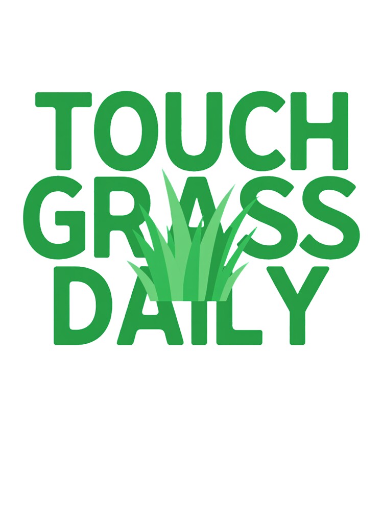 Touch Grass Daily Funny Outdoors Shirt by ys96