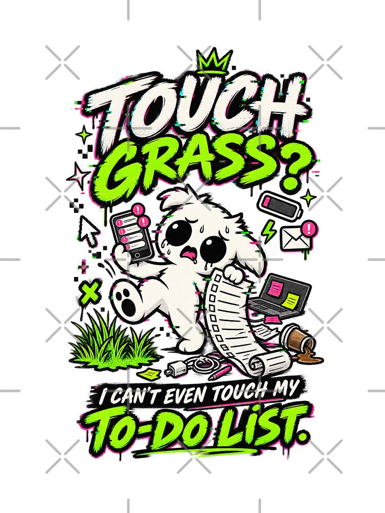 Touch Grass I Cant Even Touch My To Do List - 'Zerp' Glitch Gremlin T-Shirt by Suparrific