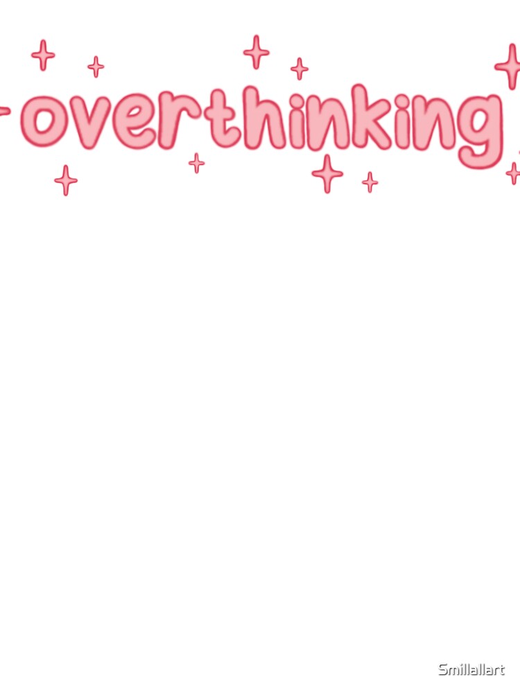 Overthinking by Smillallart