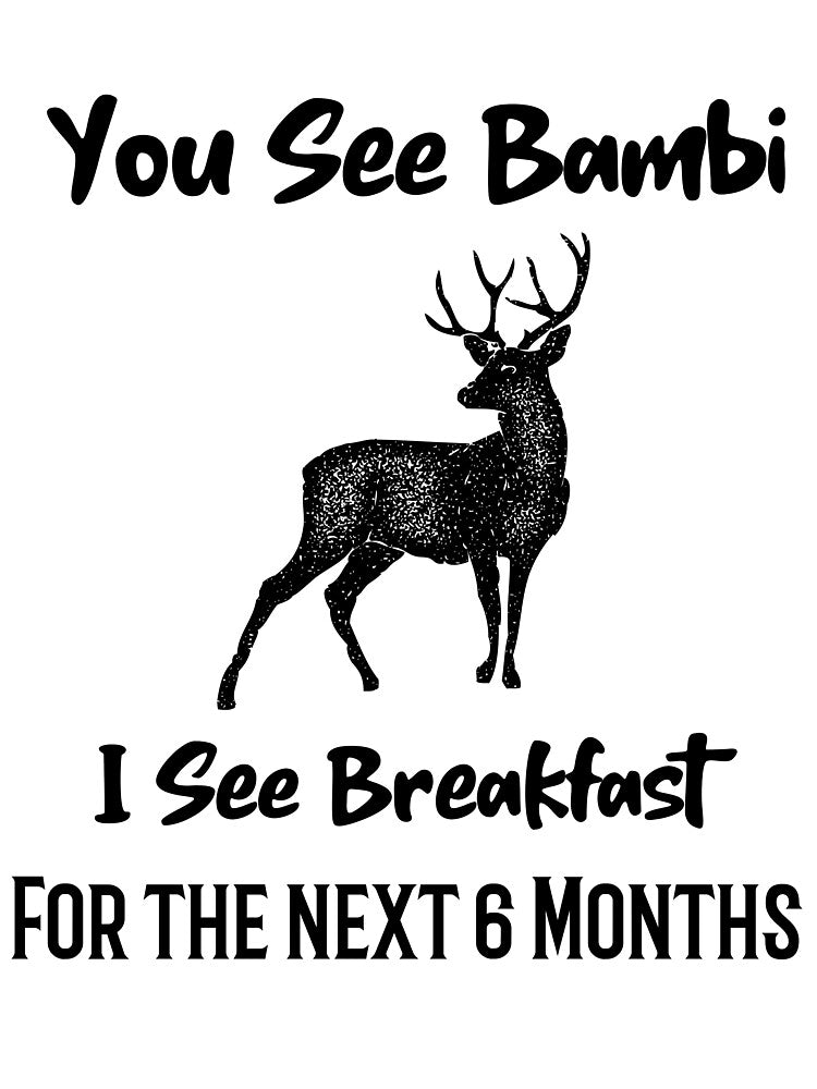 You see Bambi - I see breakfast for the next 6 Months by ZaysEnd